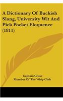 Dictionary Of Buckish Slang, University Wit And Pick Pocket Eloquence (1811)