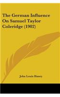 The German Influence On Samuel Taylor Coleridge (1902)