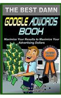 The Best Damn Google Adwords Book B&W Edition
