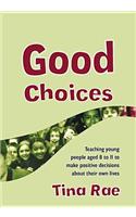 Good Choices