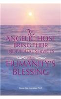 Angelic Host Bring Their Individual Services for Humanity's Blessing