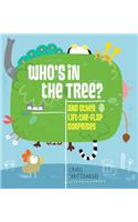 Who's in the Tree?: And Other Lift-The-Flap Surprises