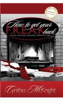 How to Get Your F.R.E.A.K. Back