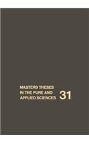 Masters Theses in the Pure and Applied Sciences