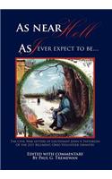As Near Hell as I Ever Expect to Be.: The Civil War Letters of Lieutenant John V. Patterson of the 21st Regiment, Ohio Volunteer Infantry(English)