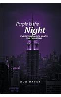 Purple Is the Night