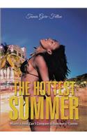 The Hottest Summer: Miami's Heat Can't Compare to Summer's Flames