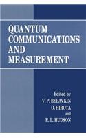 Quantum Communications and Measurement