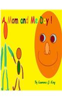 A Mom and Me Day!