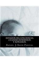 Estados de Conciencia cuando Dormimos y Sonamos.