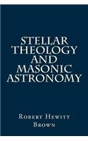 Stellar Theology and Masonic Astronomy