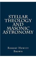 Stellar Theology and Masonic Astronomy