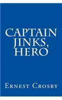 Captain Jinks, Hero
