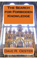 Search for Forbidden Knowledge