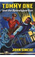 Tommy One and The Apocalypse Gun