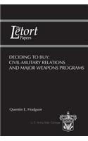 Deciding to Buy: Civil-Military Relations and Major Weapons Programs