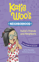 Katie's Friends and Neighbors: (Katie Woo's Neighborhood)