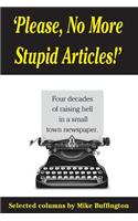 'Please, No More Stupid Articles!'