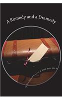 Romedy and a Dramedy