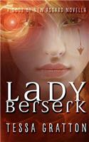 Lady Berserk: A Novella of Dragons, Trickster Gods, and Reality TV