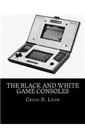 The Black and White Game Consoles