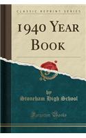 1940 Year Book (Classic Reprint)