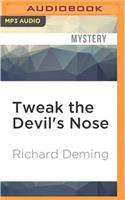 Tweak the Devil's Nose