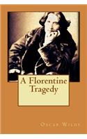 A Florentine Tragedy