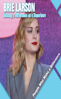 Brie Larson: Making a Difference as a Superhero