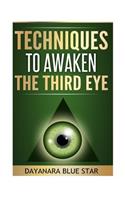 Techniques to Awaken the Third Eye