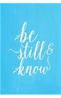 Pastel Chalkboard Journal - Be Still & Know (Light Blue): 100 page 6" x 9" Ruled Notebook: Inspirational Journal, Blank Notebook, Blank Journal, Lined Notebook, Blank Diary