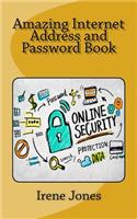 Amazing Internet Address and Password Book
