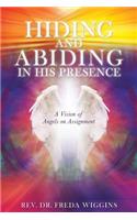 Hiding and Abiding in His Presence