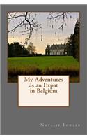 My Adventures as an Expat in Belgium