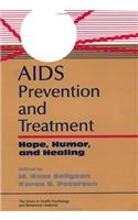 Aids: A Basic Guide in Prevention, Treatment and Understanding