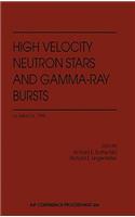 High Velocity Neutron Stars and Gamma-Ray Bursts