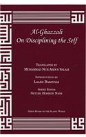 Al-Ghazzali on Disciplining the Self
