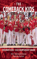 The Comeback Kids: Cincinnati Reds - 2010 Championship Season