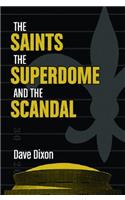 The Saints, the Superdome, and the Scandal