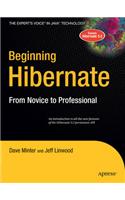 Beginning Hibernate: From Novice to Professional