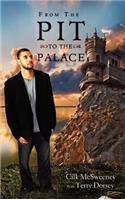 From the Pit to the Palace