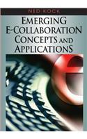 Emerging E-Collaboration Concepts and Applications