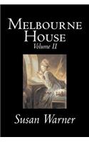 Melbourne House, Volume II of II by Susan Warner, Fiction, Literary, Romance, Historical