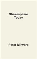 Shakespeare Today