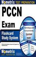 Pccn Exam Flashcard Study System: Pccn Test Practice Questions &amp;amp; Review for the Progressive Care Certified Nurse Exam
