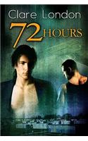 72 Hours