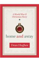 Home and Away: A World War II Christmas Story
