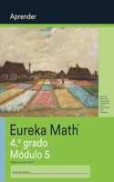 Spanish - Eureka Math Grade 4 Learn Workbook #4 (Module 5): (Eureka Math)