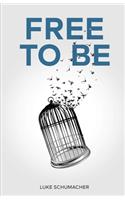 Free to Be