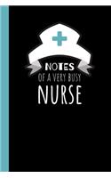 Notes of a Very Busy Nurse: Notebook / Journal, Organiser / Organizer, 100 Ruled White Paper, Unique Fun Gift for Women Girls Teens Her, Nurses Hat Design